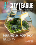City League x KXKO.CO terrarium workshop flyer with terrarium photo and October 4 event details